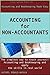 Accounting for Non-Accountants: The simplest way to teach yourself Accountancy and bookkeeping, and apply the skills in real world