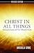 Christ in All Things by Ursula King