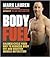 Body Fuel by Mark Lauren (author)