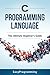 C Programming: Language: Th...