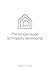 The SIMPLE guide to Property Developing