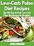 Low-Carb Paleo Diet Recipes...