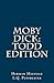 Moby Dick (Annotated): Todd...
