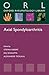 Axial Spondyloarthritis (Oxford Rheumatology Library)
