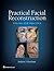 Practical Facial Reconstruction by Andrew J. Kaufman