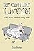 21st Century Latin: From Bo...