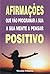 Afirmações que vão programar a sua mente a pensar positivo by Vicente Villares