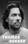 Thomas Dekker. Mijn gevecht