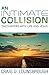 An Intimate Collision: Encounters With Life and Jesus