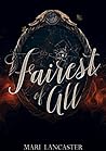 Fairest of All by Mari Lancaster