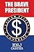 The Brave President (Presid...