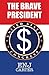 The Brave President by E.N.J. Carter