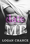Date Me by Logan Chance