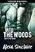 Into the Woods (Lust in the Woods, #2)