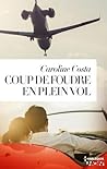 Coup de Foudre En Plein Vol by Caroline Costa