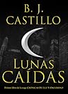 Lunas caídas by B.J. Castillo