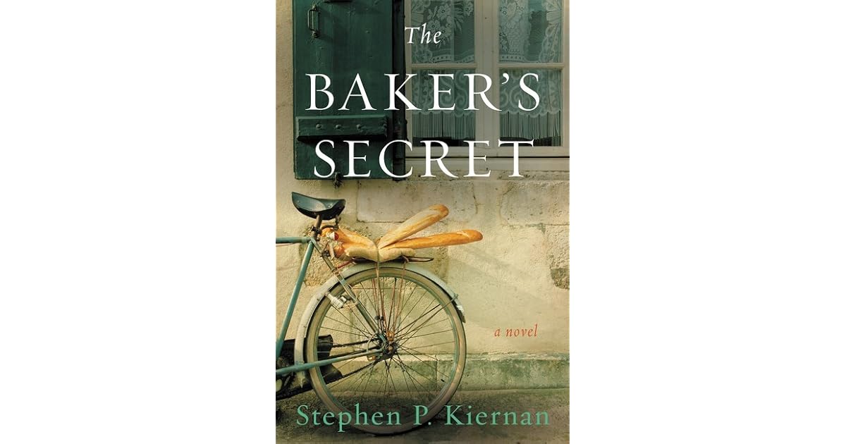 The Baker's Secret by Stephen P. Kiernan