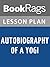 Lesson Plans Autobiography of a Yogi