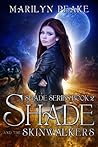 Shade And The Skinwalkers by Marilyn Peake Shade And The Skinwalkers by Marilyn Peake