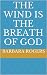 The wind is the breath of god