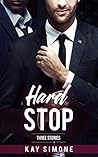 Hard Stop (The Billionaire and the Bodyguard, #1-3)