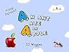 An Ant Ate An Apple: Animal Alphabet (Beginner Readers Book 1)