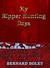 My Ripper Hunting Days