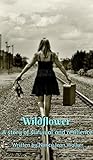 Wildflower: a story of survival and resilience