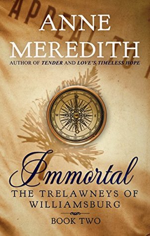 Immortal (The Trelawneys of Williamsburg Time Travel Historical Romance Book 2)