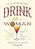 Drink Like a Woman: Shake. ...