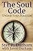 The Soul Code: Unlock Your ...