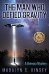 The Man Who Defied Gravity: A Vanessa Mystery The Man Who Defied Gravity: A Vanessa Mystery