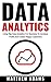 Data Analytics: Using Big D...