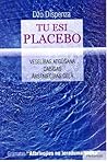 Tu esi placebo : ...