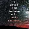 A Closed and Common Orbit by Becky Chambers