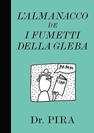 L'almanacco dei fumetti della gleba (Hardcover)