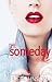 The Someday Girl (The Girl Duet, #2) by Julie Johnson