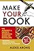 Make Your Book: The Author's & Writer's Workbook Based on Bestsellers