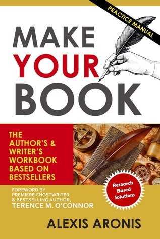 Make Your Book: The Author's & Writer's Workbook Based on Bestsellers
