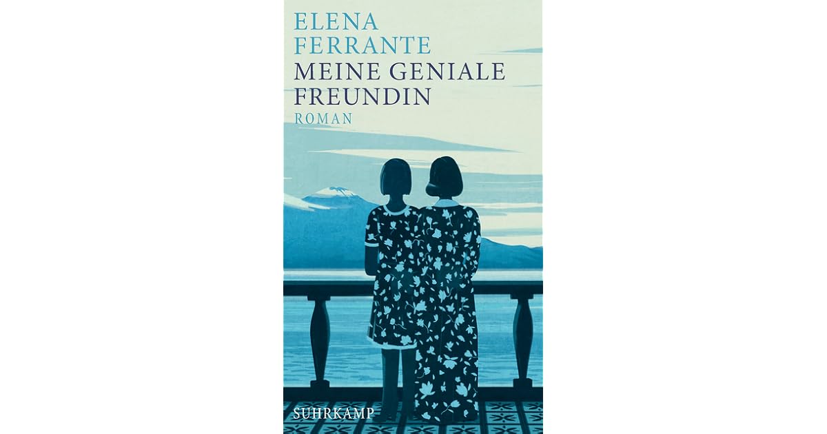 Meine geniale Freundin (L'amica geniale #1) by Elena Ferrante