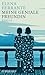 Meine geniale Freundin by Elena Ferrante Meine geniale Freundin by Elena Ferrante