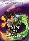 Sin of Mages (Rift of Chaos, #1)