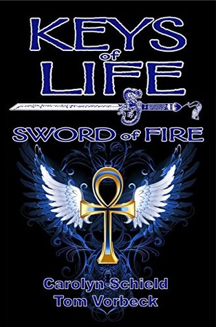 Keys of Life: Sword of Fire (Kindle Edition)