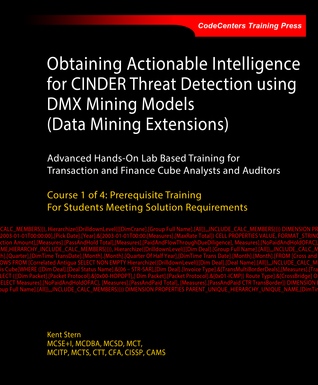 Obtaining Actionable Intelligence for CINDER Threat Detection using DMX Mining Models (Data Mining Extensions)