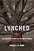 Lynched: The Power of Memory in a Culture of Terror