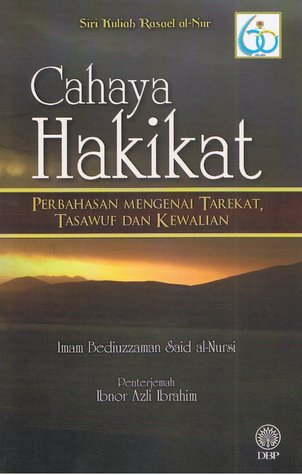 Cahaya Hakikat: Perbahasan Mengenai Tarekat, Tasawuf Dan Kewalian