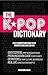 K-POP DICTIONARY (COMPLETE ...