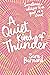 A Quiet Kind of Thunder