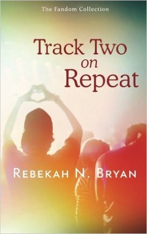 Track Two on Repeat: A Novel (The Fandom Collection)