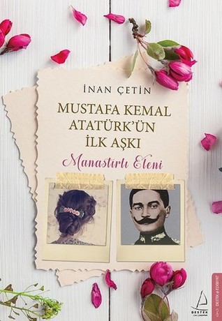 Mustafa Kemal Atatürk'ün İlk Aşkı: Manastırlı Eleni (Paperback)